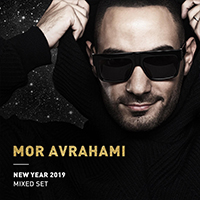 Mor Avrahami - New Year 2019 (Mixed Set)